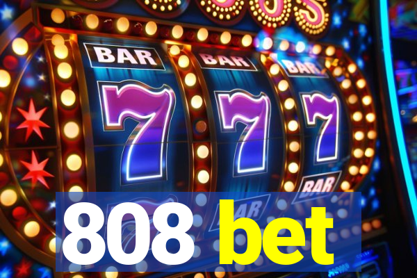 808 bet
